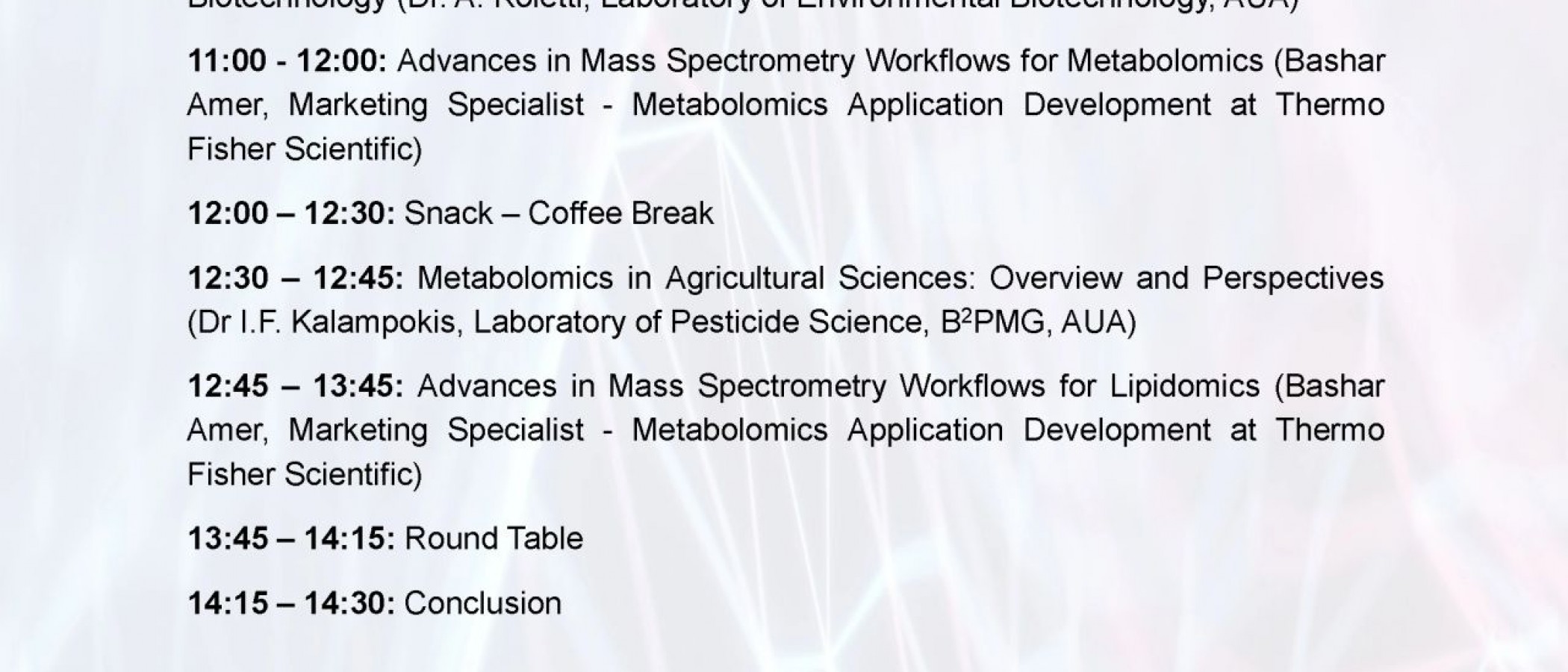 «1st mini-symposium on advanced metabolomics. applications in the agrifood sector and medicine: state-of-the-art and future perspectives»