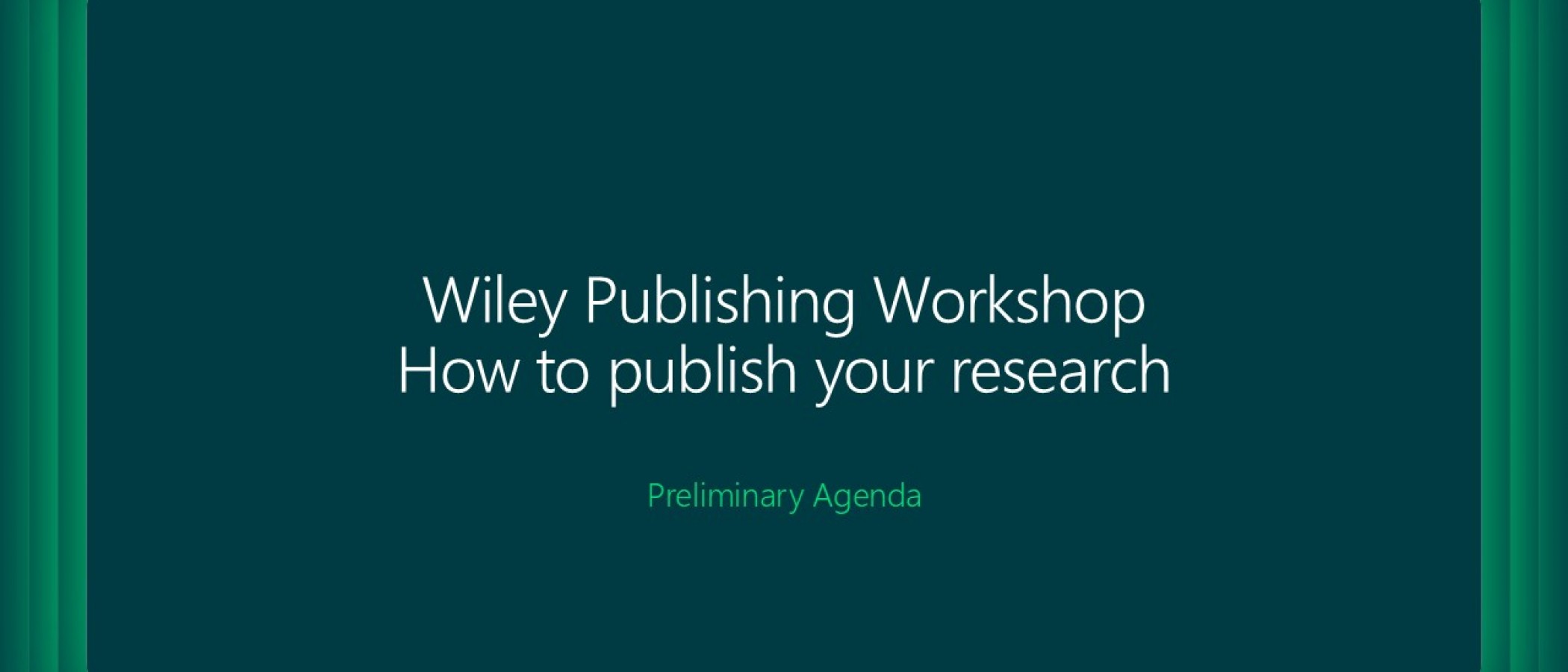 Wiley Publishing Workshop: “How to Publish Your Research”